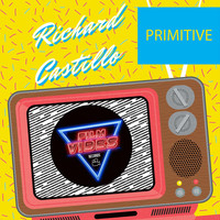Richard Castillo - Primitive