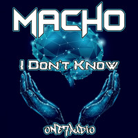 Macho - I Don't Know