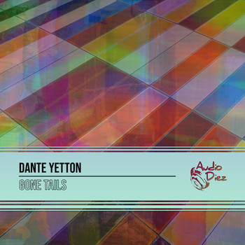 Dante Yetton - Gone Tails