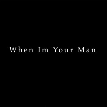 Hatman - When I'm Your Man