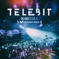 TELEBIT - Telebit en Vivo Desde el Movistar Arena