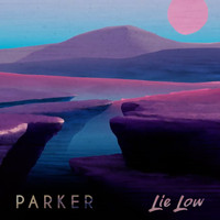 PARKER / - Lie Low