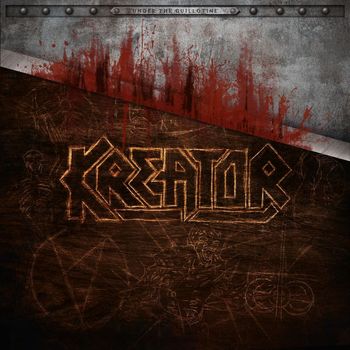 Kreator - Under the Guillotine (Explicit)