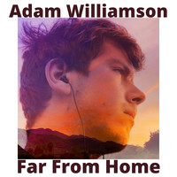Adam Williamson / - Far From Home