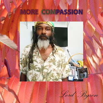 Lord Byron - More Compassion (Explicit)