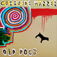 Curbside Manner - Old Dogs