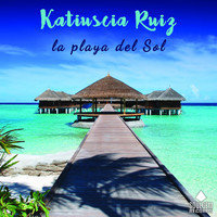 Katiuscia Ruiz - La Playa del Sol