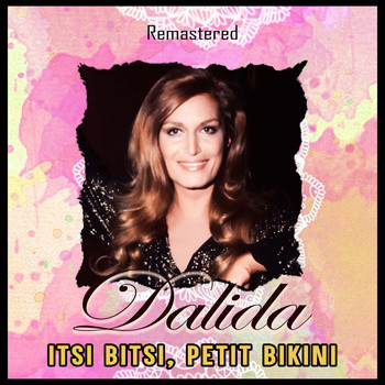 Dalida - Itsi Bitsi, Petit Bikini (Remastered)