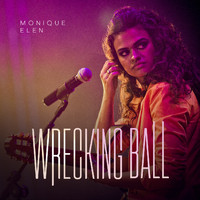 Monique Elen - Wrekcking Ball (Live)
