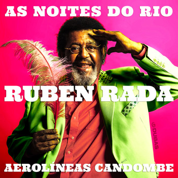 Ruben Rada - As Noites do Rio / Aerolíneas Candombe