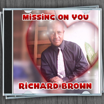 Richard Brown - Missing on You
