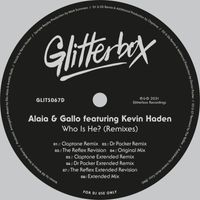 Alaia & Gallo - Who Is He? (feat. Kevin Haden) (Remixes)