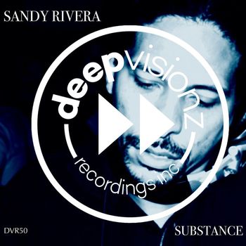 Sandy Rivera - Substance (Sandy Rivera's Mix)