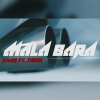 Khan - Mala bara (feat. Tibor)