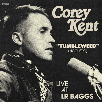 Corey Kent - Tumbleweed (Acoustic) [Live at Lr Baggs]