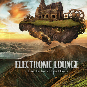 Various Artists - Electronic Lounge (Deep Fantastic Chillout Beats)
