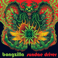 Bongzilla - Sundae Driver