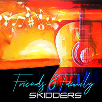 Skidders - Friends & Family