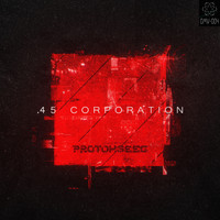 Protokseed - .45 Corporation