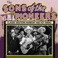 Sons Of The Pioneers - Classic Western Harmony and Hot Swing