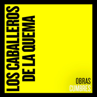 Los Caballeros de la Quema - Obras Cumbres