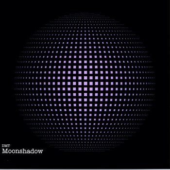 dmt - Moonshadow