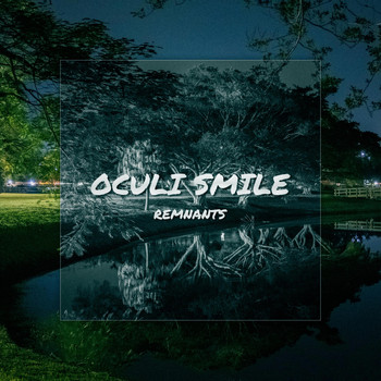 Oculi Smile - Remnants (Explicit)