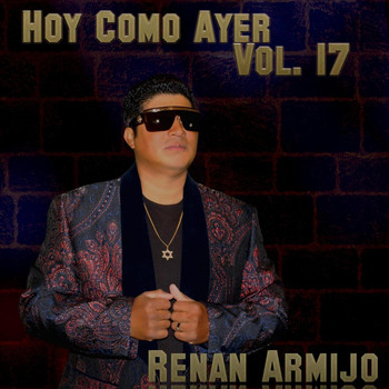 Renan Armijo - Hoy Como Ayer, Vol. 17