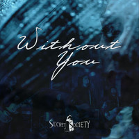 Secret Society - Without You