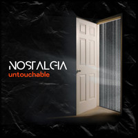 Untouchable - Nostalgia