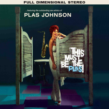 Plas Johnson - This Must Be the Plas! (Bonus Track Version)