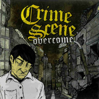 Crime Scene - Overcome