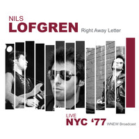 Nils Lofgren - Right Away Letter (Live NYC '77)