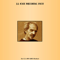 J.J. Cale - Dreaming Away (Live L.A. 1994)