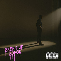 BOOZ - BREAK UP SONGS (Explicit)