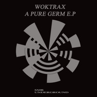 Woktrax - A Pure Germ E.P