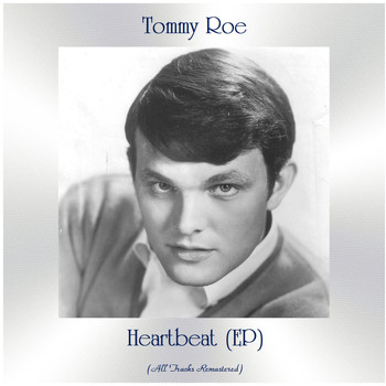 Tommy Roe - Heartbeat (EP) (All Tracks Remastered)