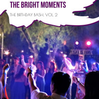 DJ Taus - The Bright Moments - The Birthday Bash, Vol. 2