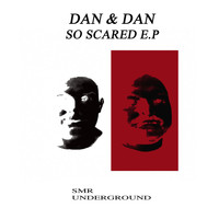 Dan & Dan - So Scared E.P