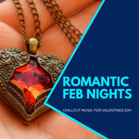 Mystical Guide - Romantic Feb Nights - Chillout Music For Valentines Day