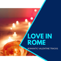 Void Psych - Love In Rome - Romantic Valentine Tracks