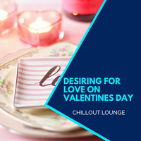 Jay KOB - Desiring For Love On Valentines Day - Chillout Lounge