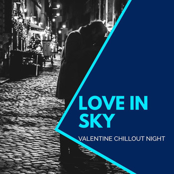 DJ MNX - Love In Sky - Valentine Chillout Night