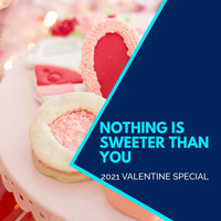 Pause & Play - Nothing Is Sweeter Than You - 2021 Valentine Special