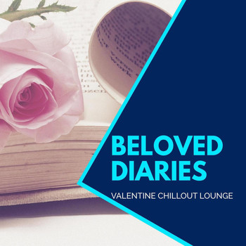 Dixon Music - Beloved Diaries - Valentine Chillout Lounge