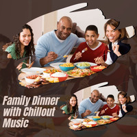 Pause & Play - Family Dinner With Chillout Music