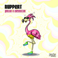 Ruppert - You're a Superstar