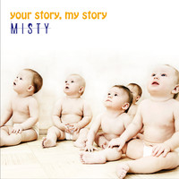 Misty - your story, my story
