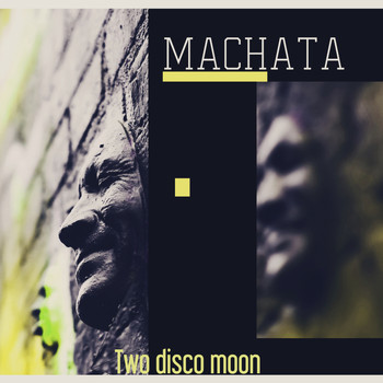 MACHATA - Two Disco Moon