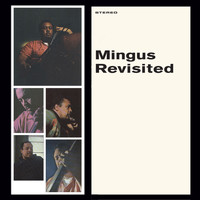 Charles Mingus - Mingus Revisited (Bonus Track Version)